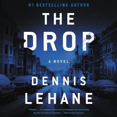 The Drop Audibook, by Dennis Lehane