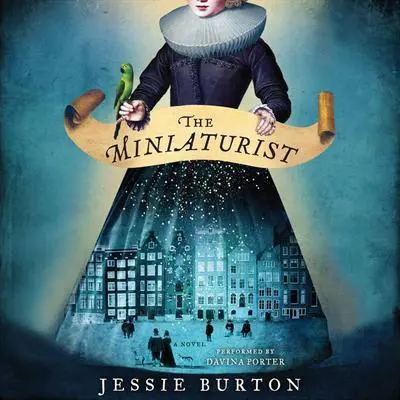 The Miniaturist: A Novel Audibook, by Jessie Burton