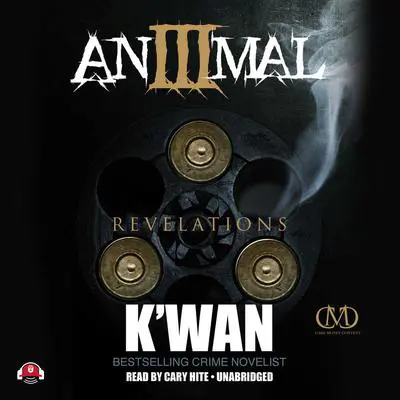 Animal 3: Revelations Audibook, by K’wan