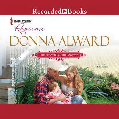 Little Cowgirl on His Doorstep Audibook, by Donna Alward