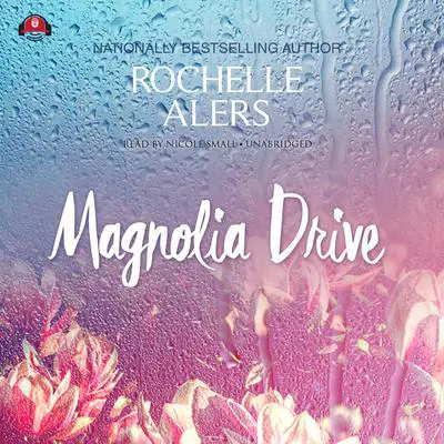 Magnolia Drive Audibook, by Rochelle Alers