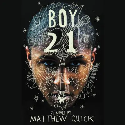 Boy21 Audibook, by Matthew Quick