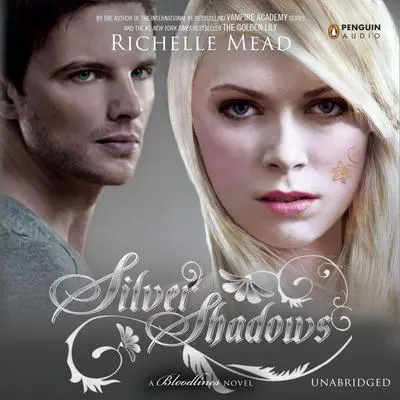 Silver Shadows: A Bloodlines Novel Audibook, by Richelle Mead