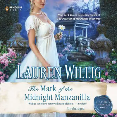 The Mark of the Midnight Manzanilla: A Pink Carnation Novel Audibook, by Lauren Willig