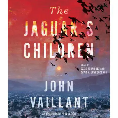 The Jaguar's Children Audibook, by John Vaillant
