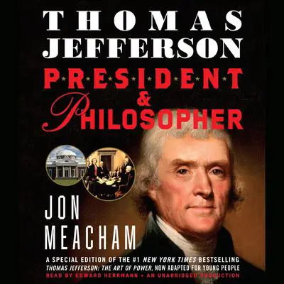 Thomas Jefferson: President and Philosopher Audibook, by Jon Meacham