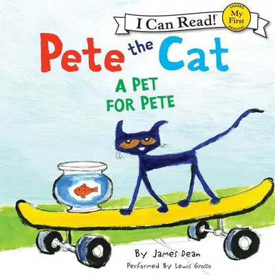 Pete the Cat: A Pet for Pete Audibook, by James Dean