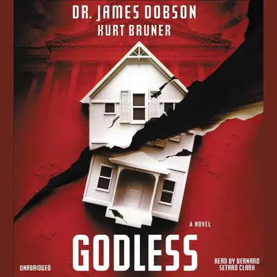 Godless: A Novel Audibook, by James Dobson