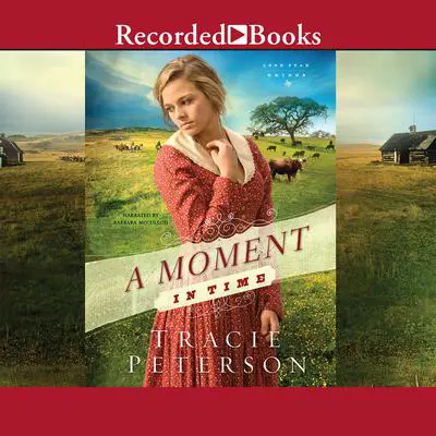 A Moment in Time Audibook, by Tracie Peterson