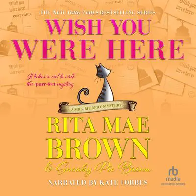 Wish You Were Here Audibook, by Rita Mae Brown