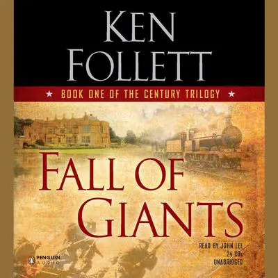 Fall of Giants: Book One of the Century Trilogy Audibook, by Ken Follett