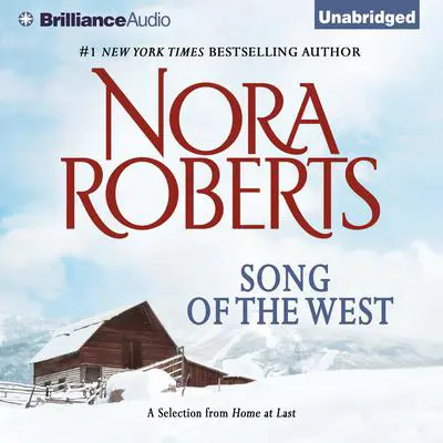Song of the West: A Selection from Home at Last Audibook, by Nora Roberts