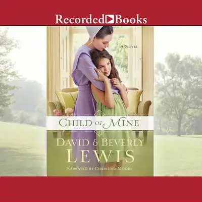 Child of Mine Audibook, by David Lewis