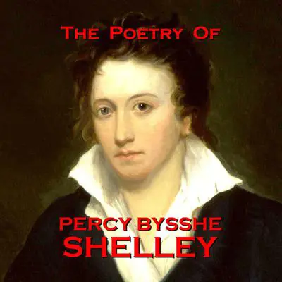 The Poetry of Percy Bysshe Shelley Audibook, by Percy Bysshe Shelley