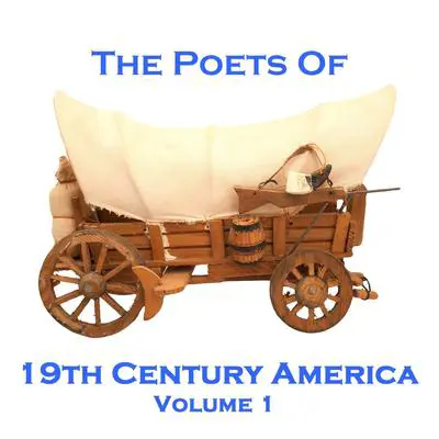 The Poets of 19th Century America, Volume 1 Audibook, by various authors