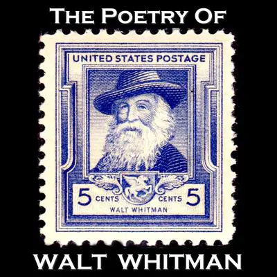 The Poetry of Walt Whitman Audibook, by Walt Whitman