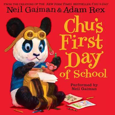 Chu's First Day of School Audibook, by Neil Gaiman