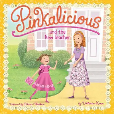 Pinkalicious and the New Teacher Audibook, by Victoria Kann