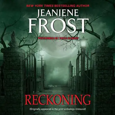 Reckoning: From Unbound Audibook, by Jeaniene Frost