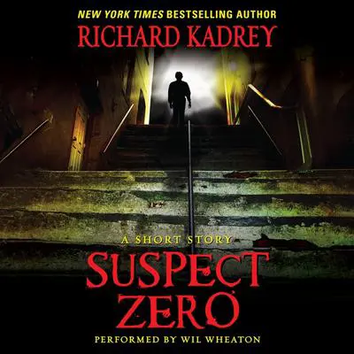 Suspect Zero: A Short Story Audibook, by Richard Kadrey