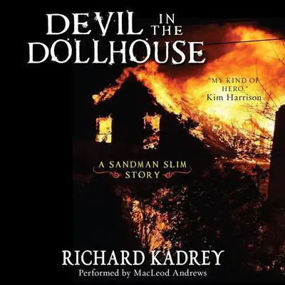 Devil in the Dollhouse: A Sandman Slim Story Audibook, by Richard Kadrey