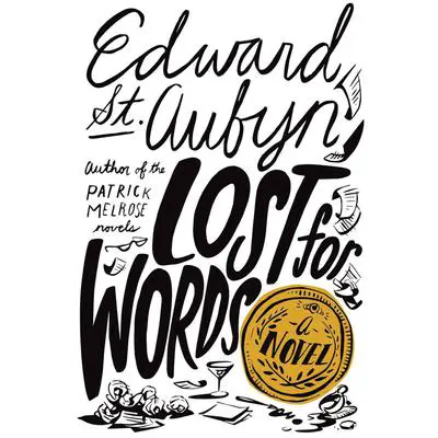 Lost for Words: A Novel Audibook, by Edward St. Aubyn