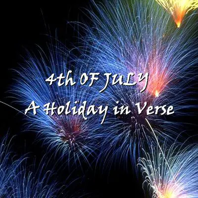 The 4th of July: A Holiday in Verse Audibook, by various authors