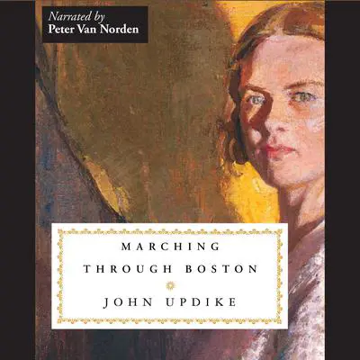 Marching through Boston Audibook, by John Updike