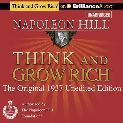 Think and Grow Rich: The Original 1937 Unedited Edition Audibook, by Napoleon Hill