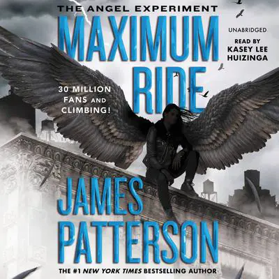 The Angel Experiment: A Maximum Ride Novel Audibook, by James Patterson