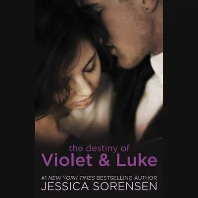 The Destiny of Violet & Luke Audibook, by Jessica Sorensen