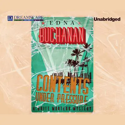 Contents Under Pressure Audibook, by Edna Buchanan