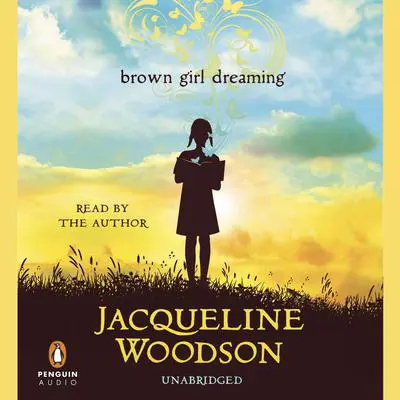 Brown Girl Dreaming Audibook, by Jacqueline Woodson