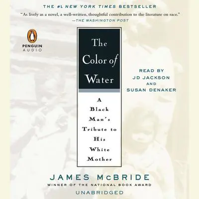 The Color of Water: A Black Man's Tribute to His White Mother Audibook, by James McBride