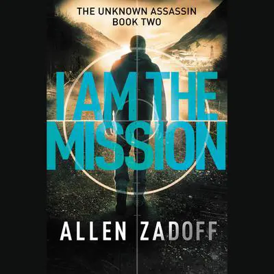 I Am the Mission Audibook, by Allen Zadoff