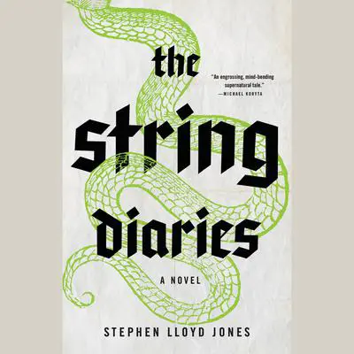 The String Diaries Audibook, by Stephen Lloyd Jones
