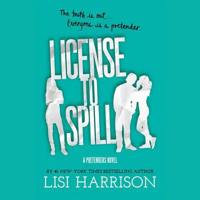 License to Spill Audibook, by Lisi Harrison