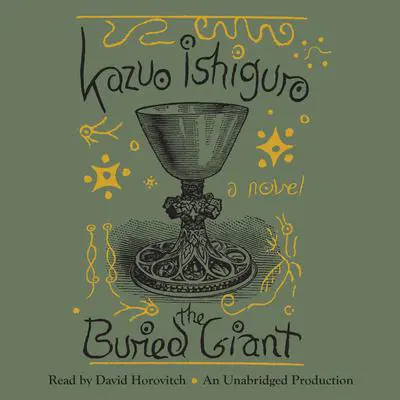 The Buried Giant: A novel Audibook, by Kazuo Ishiguro
