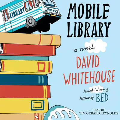 Mobile Library: A Novel Audibook, by David Whitehouse