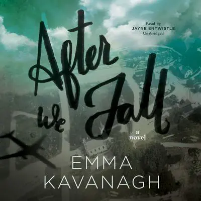 After We Fall: A Novel Audibook, by Emma Kavanagh