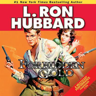Forbidden Gold Audibook, by L. Ron Hubbard