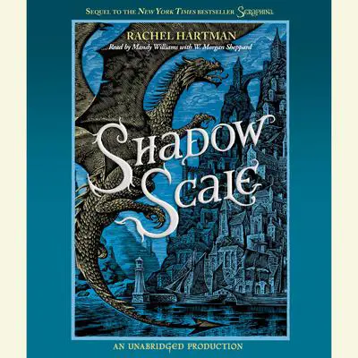 Shadow Scale: A Companion to Seraphina Audibook, by Rachel Hartman
