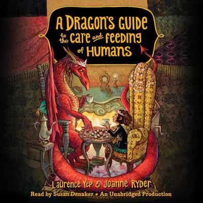 A Dragon’s Guide to the Care and Feeding of Humans Audibook, by Laurence Yep