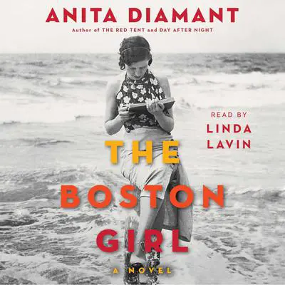 The Boston Girl: A Novel Audibook, by Anita Diamant