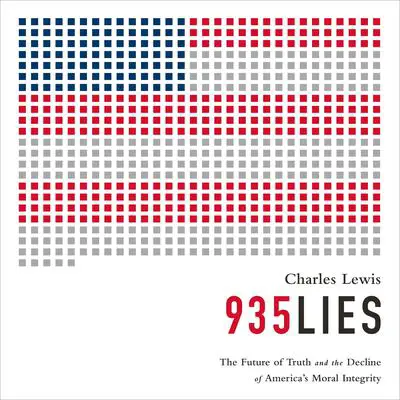935 Lies: The Future of Truth and the Decline of America’s Moral Integrity Audibook, by Charles Lewis