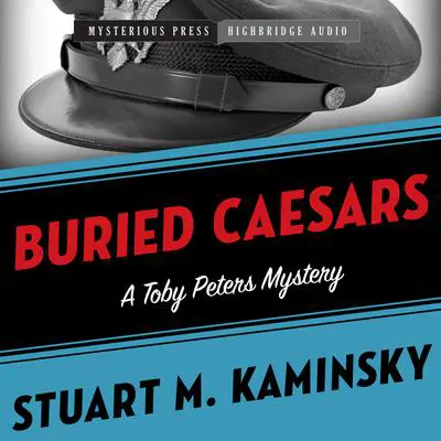 Buried Caesars: A Toby Peters Mystery Audibook, by Stuart M. Kaminsky