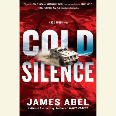 Cold Silence: A Joe Rush Novel Audibook, by James Abel