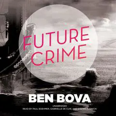 Future Crime Audibook, by Ben Bova