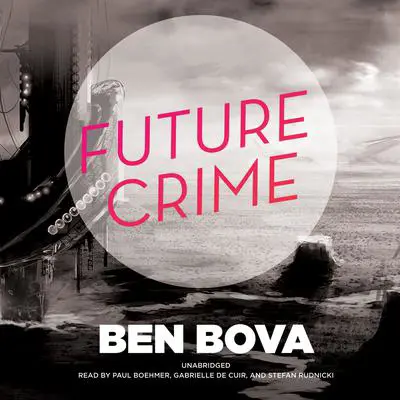 Future Crime Audibook, by Ben Bova