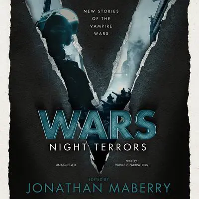 V Wars: Night Terrors: New Stories of the Vampire Wars Audibook, by Jonathan Maberry